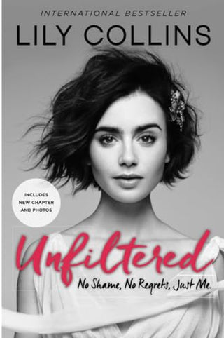 Unfiltered: No Shame, No Regrets, Just Me