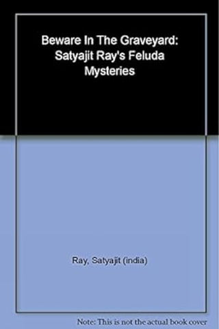 Feluda Mysteries: Beware in the Graveyard
