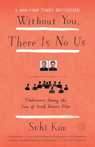 Without You, There Is No Us: My Time With the Sons of North Korea's Elite