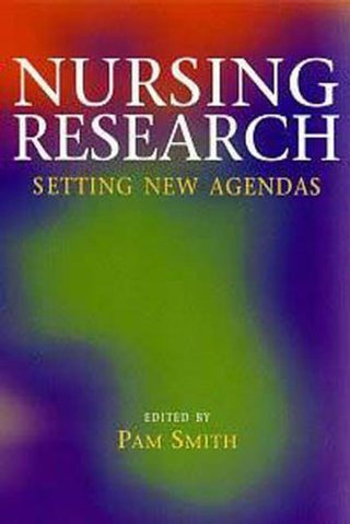 Nursing Research - Setting New Agendas