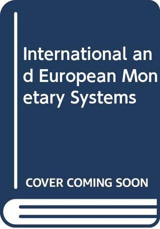 International and European Monetary Systems