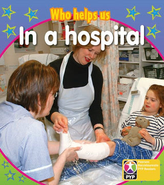 PYP L3 Who Helps Us in Hospital Single - Pearson Baccalaureate Primary Years Programme