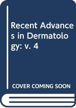 Recent Advances in Dermatology. No.4