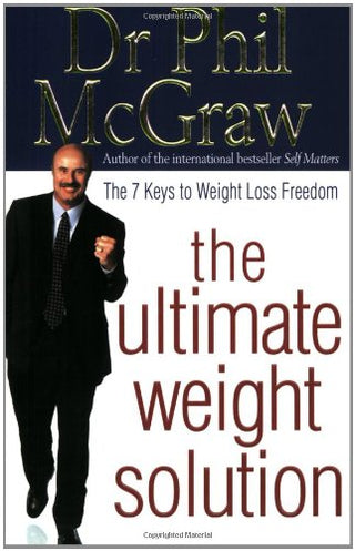 The Ultimate Weight Solution: The 7 Keys to Weight Loss Freedom