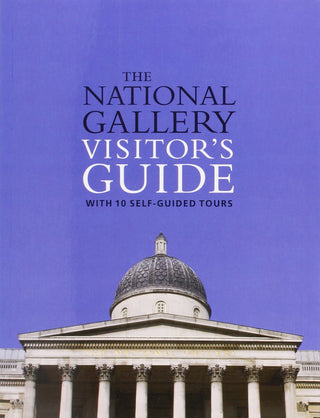 The National Gallery Visitor's Guide With 10 Self-Guided Tours