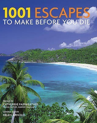 1001 Escapes to Experience Before You Die