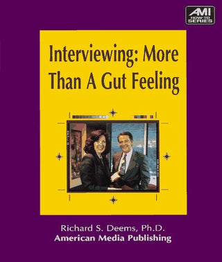 Interviewing: More Than a Gut Feeling