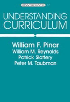 Understanding Curriculum : An Introduction to the Study of Historical and Contemporary Curriculum Discourses - Thryft
