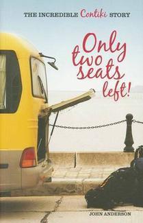 Only Two Seats Left! The Incredible Contiki Story