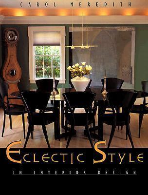 Eclectic Style : New with Old Interior Design - Thryft