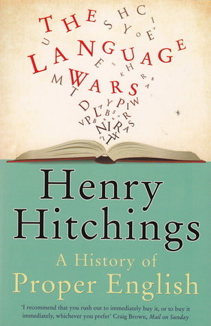The Language Wars: A History of Proper English