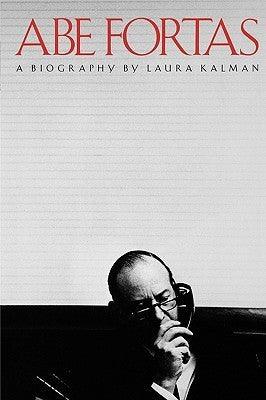 Abe Fortas : A Biography - Thryft