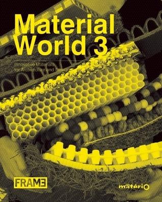 Material World 3 - Innovative Materials For Architecture And Design - Thryft
