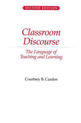 Classroom Discourse : The Language of Teaching and Learning - Thryft