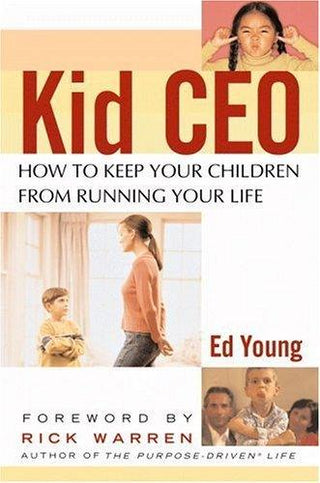 Kid CEO : How to Keep Your Children from Running Your Life - Thryft