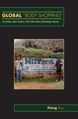 Global "Body Shopping" : An Indian Labor System in the Information Technology Industry - Thryft