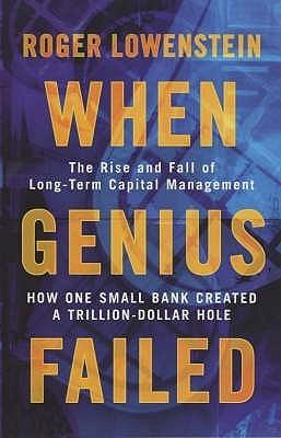 When Genius Failed : The Rise and Fall of Long Term Capital Management - Thryft
