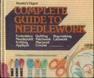 The Complete Guide to Needlework - Thryft