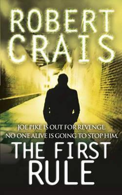 The First Rule: A Joe Pike Novel