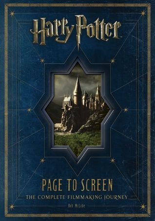 Harry Potter Page to Screen: The Complete Filmmaking Journey