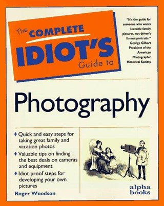 C I G: To Taking Pictures Like A Professional : Complete Idiot's Guide - Thryft