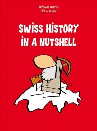 Swiss History In A Nutshell - Thryft