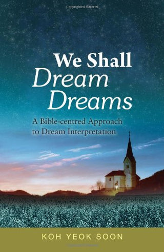 We Shall Dream Dreams
