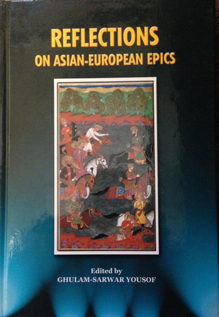 Reflections on Asian-European epics : papers presented at the International Seminar on Asian-European Epics, University of malaya, Kuala Lumpur, Malaysia, October 27-30, 2002 - Thryft