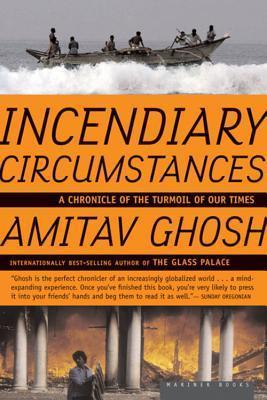 Incendiary Circumstances : A Chronicle of the Turmoil of Our Times - Thryft
