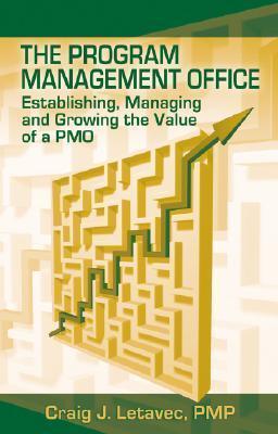 The Program Management Office - Establishing, Managing And Growing The Value Of A PMO - Thryft