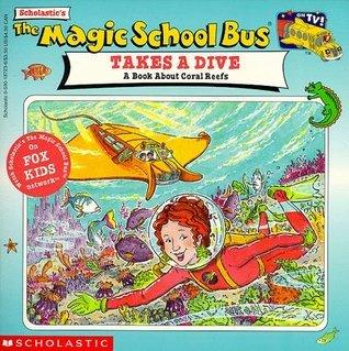 Scholastic's the Magic School Bus Takes a Dive : A Book about Coral Reefs - Thryft