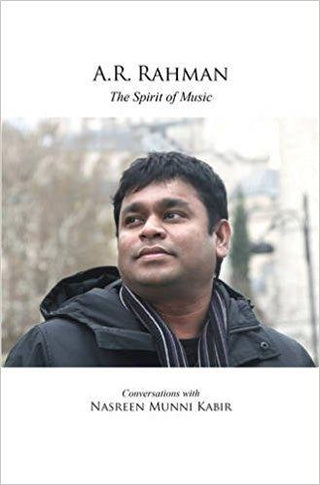 A.R. Rahman: The Spirit Of Music - Thryft