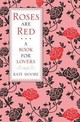 Roses Are Red : A Book For Lovers - Thryft
