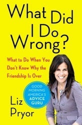 What Did I Do Wrong? What to Do When You Don't Know Why the Friendship Is Over