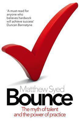 Bounce : The Myth of Talent and the Power of Practice - Thryft