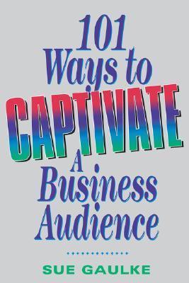 101 Ways to Captivate a Business Audience - Thryft