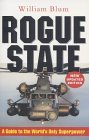 Rogue State: A Guide to the World's Only Superpower