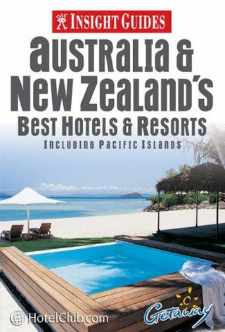 Australia and New Zealand's Best Hotels and Resorts - Thryft