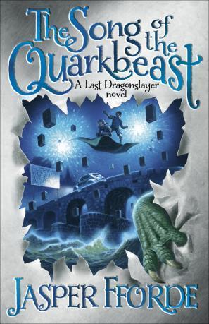 The Song of the Quarkbeast - The Last Dragonslayer Series