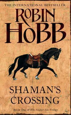 Shaman's Crossing - The Soldier Son Trilogy