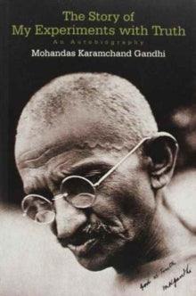 The Story Of My Experiments With Truth: An Autobiography - Thryft