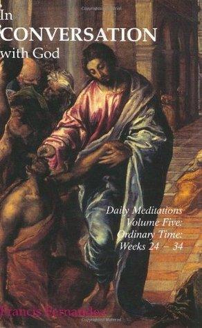 In Conversation with God: Ordinary Time, Weeks 24-34 v. 5 : Meditations for Each Day of the Year - Thryft
