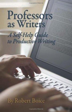 Professors as Writers: A Self-Help Guide to Productive Writing - Thryft
