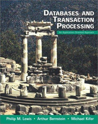 Databases and Transaction Processing : An Application-Oriented Approach: United States Edition - Thryft