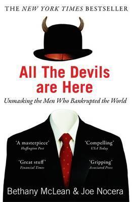 All the Devils Are Here: Unmasking the Men Who Bankrupted the World