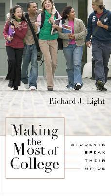Making the Most of College: Students Speak Their Minds