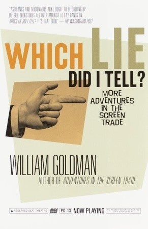 Which Lie Did I Tell? More Adventures in the Screen Trade