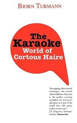 The Karaoke World Of Cortous Haire - Thryft