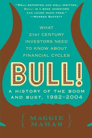Bull! A History of Boom and Bust, 1982-2004