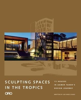 Sculpting Spaces in the Tropics: Aamer Architects - Thryft
